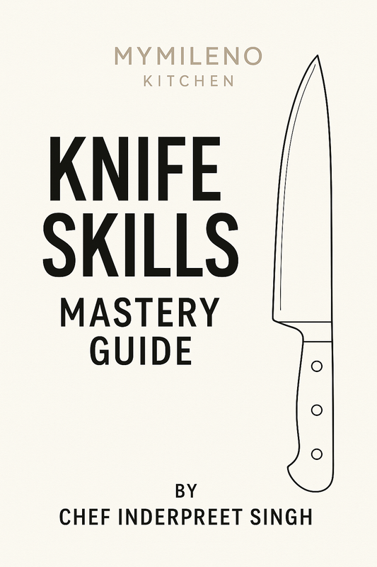 Knife Skills Mastery Guide — By Chef Inderpreet Singh
